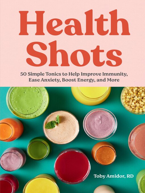 Title details for Health Shots by Toby Amidor - Available